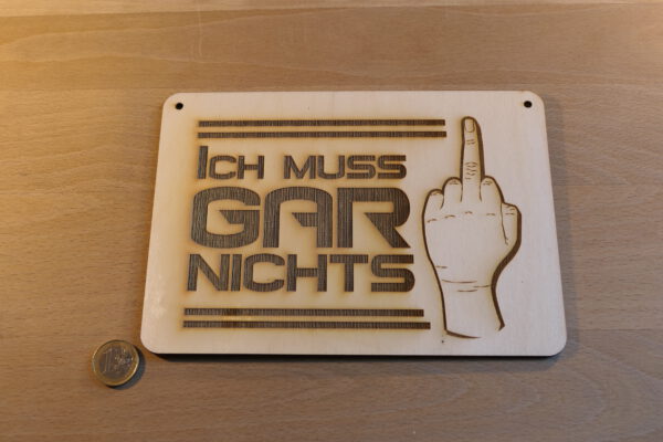 Schild "Ich muss gar nichts"